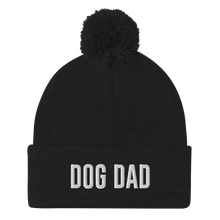 Load image into Gallery viewer, Dog Dad Pom-Pom Beanie