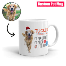 Load image into Gallery viewer, &quot;Naughty, Nice, I Tried&quot; Custom Christmas Pet Mug